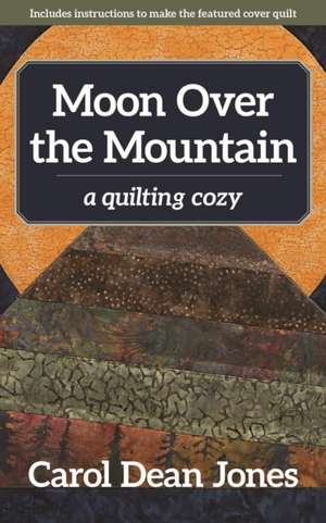 Moon Over the Mountain de Carol Dean Jones