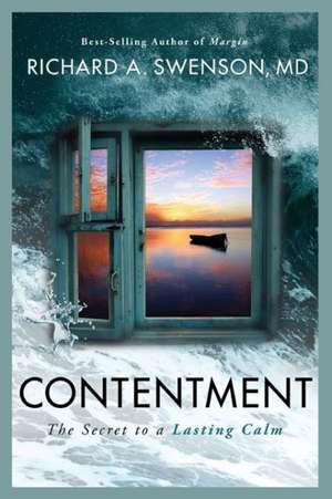 Contentment: The Secret to a Lasting Calm de Richard Swenson