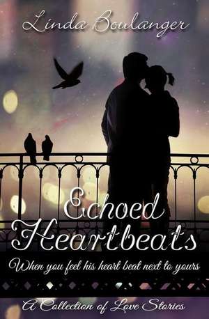 Echoed Heartbeats de Linda Boulanger