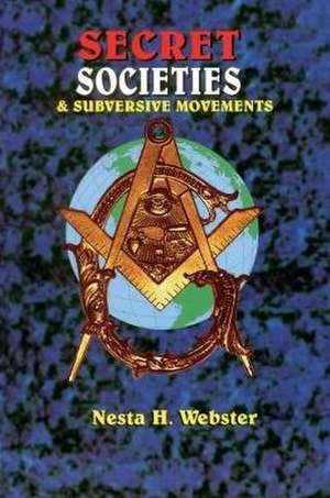 Secret Societies & Submersive Movements de Nesta H. Webster