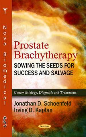 Prostate Brachytherapy de Jonathan D. Schoenfeld