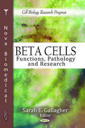 Beta Cells de Sarah E. Gallagher