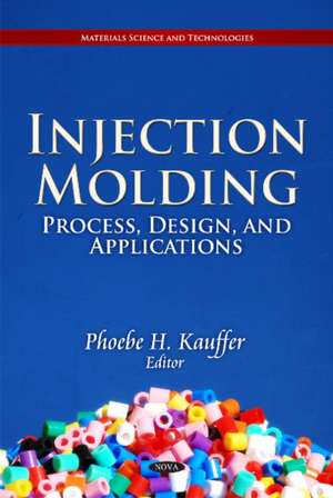 Injection Molding de Phoebe H. Kauffer