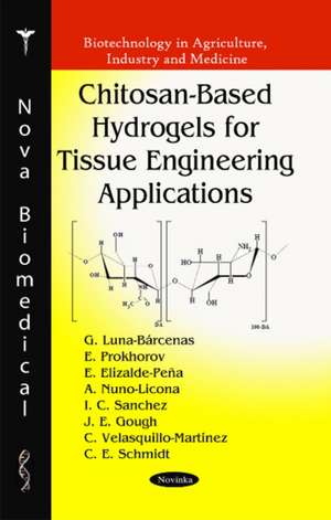 Chitosan-Based Hydrogels for Tissue Engineering Applications de G. Luna-Barcenas