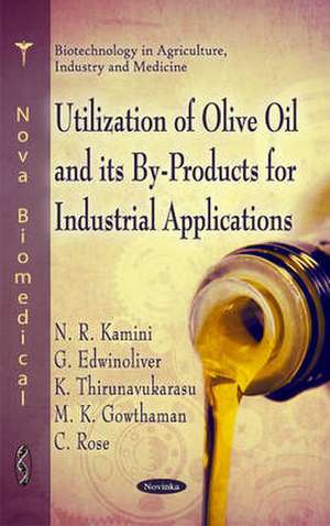 Utilization of Olive Oil & its by-Rpoducts for Industrial Applications de N R Kamini