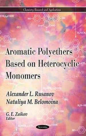 Aromatic Polyethers Based on Heterocyclic Monomers de Alexander L. Rusanov