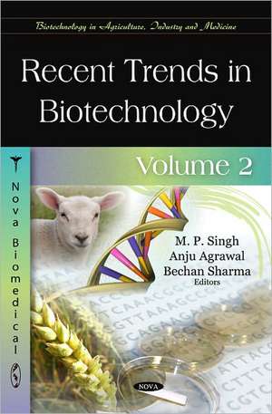 Recent Trends in Biotechnology de M. P. Singh