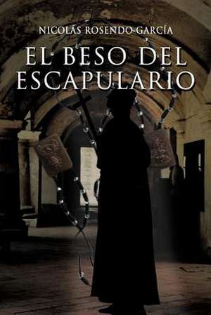 El Beso del Escapulario de Nicolas Rosendo Garcia