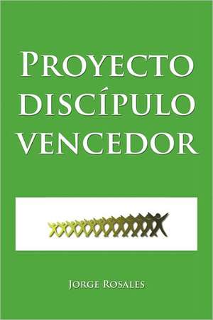 Proyecto Discipulo Vencedor de Jorge Rosales