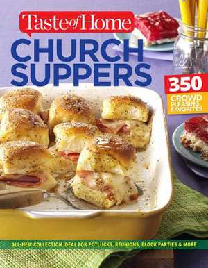 Taste of Home Church Supper Cookbook--New Edition de Editors of Taste of Home