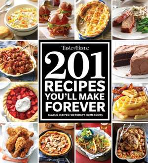 Taste of Home 201 Recipes You'll Make Forever de Taste Of Home