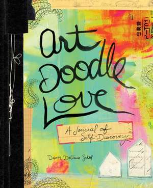 Art Doodle Love de Dawn Sokol