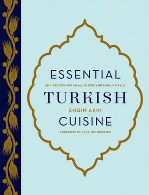 Essential Turkish Cuisine de Engin Akin