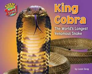 King Cobra: The World's Longest Venomous Snake de Leon Gray