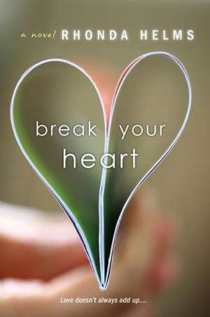 Break Your Heart de Rhonda Helms