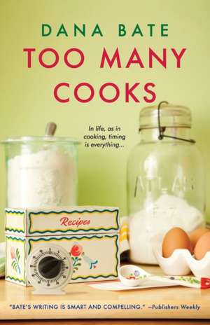 Too Many Cooks de Dana Bate