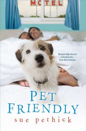 Pet Friendly de Sue Pethick