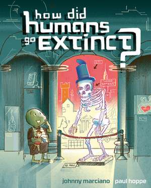 How Did Humans Go Extinct? de Johnny Marciano