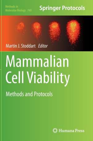 Mammalian Cell Viability: Methods and Protocols de Martin J. Stoddart