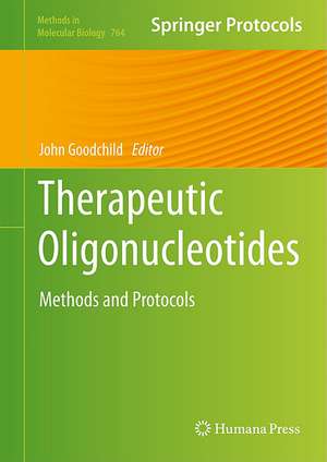 Therapeutic Oligonucleotides: Methods and Protocols de John Goodchild