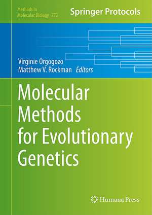 Molecular Methods for Evolutionary Genetics de Virginie Orgogozo