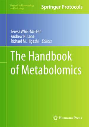 The Handbook of Metabolomics de Teresa Whei-Mei Fan