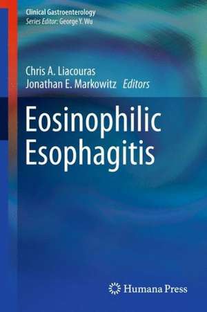 Eosinophilic Esophagitis de Chris A. Liacouras