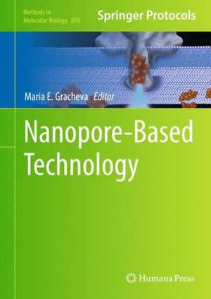 Nanopore-Based Technology de Maria E. Gracheva