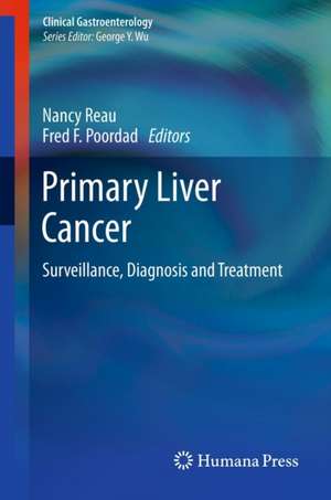 Primary Liver Cancer: Surveillance, Diagnosis and Treatment de Nancy Reau