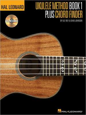 Hal Leonard Ukulele Method Book 1 Plus Chord Finder Book/Online Audio de Chad Johnson