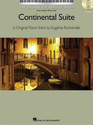 Continental Suite: The Eugenie Rocherolle Series Intermediate Piano Solos Nfmc 2014- de Eugenie Rocherolle