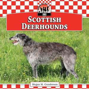 Scottish Deerhounds: Delicious & Fun Foods Without Gluten de Megan M. Gunderson