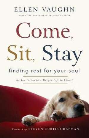 Come, Sit, Stay de Ellen Vaughn