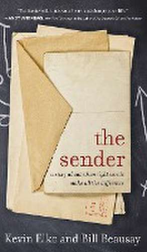 The Sender: A Story about When Right Words Make All the Difference de Kevin Elko