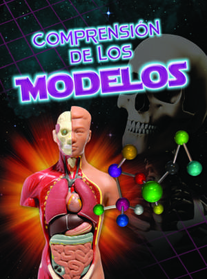 Comprension de Los Modelos (Understanding Models) de Jeanne Sturm