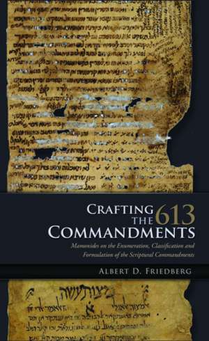 Crafting the 613 Commandments de Albert Friedberg