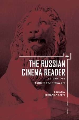 The Russian Cinema Reader: Volume I, 1908 to the Stalin Era de Rimgaila Salys