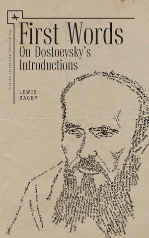 First Words (ENG): On Dostoevsky's Introductions de Lewis Bagby