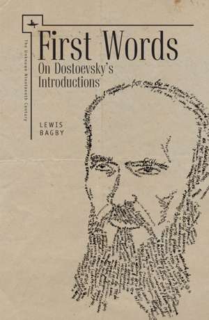 First Words: On Dostoevsky's Introductions de Lewis Bagby