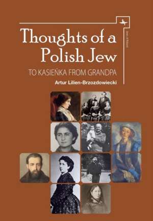 Thoughts of a Polish Jew: To Kasienka from Grandpa de Artur Lilien-Brzozdowiecki