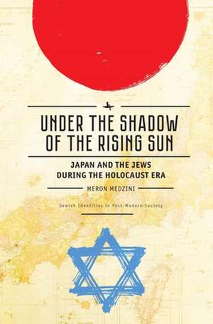 Under the Shadow of the Rising Sun de Meron Medzini