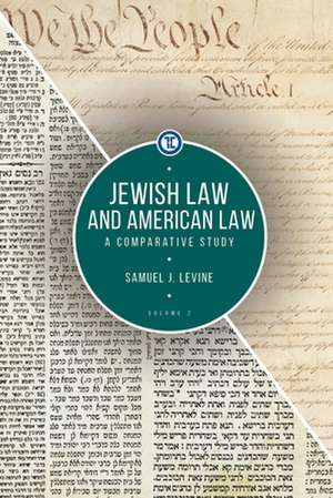 Jewish Law and American Law, Volume 2 de Samuel J Levine