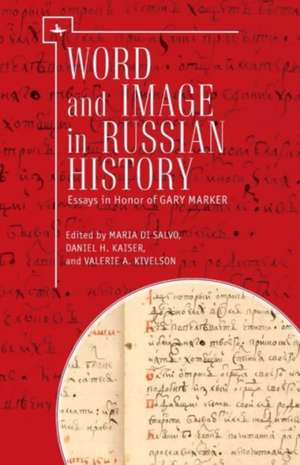 Word and Image in Russian History de Maria Di Salvo