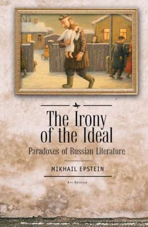 The Irony of the Ideal de Mikhail Epstein