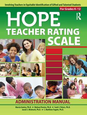 HOPE Teacher Rating Scale: Involving Teachers in Equitable Identification of Gifted and Talented Students in K-12: Manual de Marcia Gentry