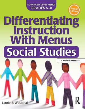 Differentiating Instruction With Menus: Social Studies (Grades 6-8) de Laurie E. Westphal