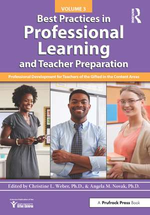 Best Practices in Professional Learning and Teacher Preparation: Professional Development for Teachers of the Gifted in the Content Areas: Vol. 3 de National Assoc For Gifted Children