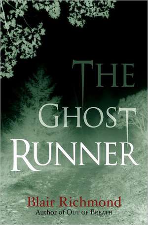 The Ghost Runner de Blair Richmond