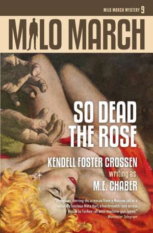 Milo March #9: So Dead the Rose de M. E. Chaber