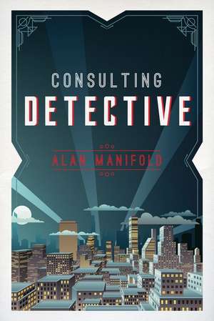 Consulting Detective de Alan Manifold